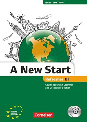 A New Start - New edition - Englisch für Wiedereinsteiger - B1: Refresher: Kursbuch mit Audio CD, Grammatik- und Vokabelheft (A New Start - New edition, B1: Refresher)