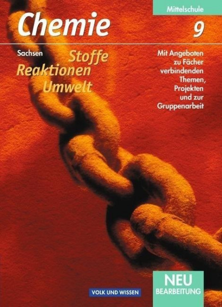 Chemie: Stoffe - Reaktionen - Umwelt. 9. Schuljahr. Schülerbuch. Mittelschule Sachsen. Neubearbeitung