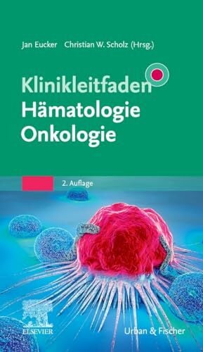 Klinikleitfaden Hämatologie Onkologie Klinikleitfaden Hämatologie Onkologie