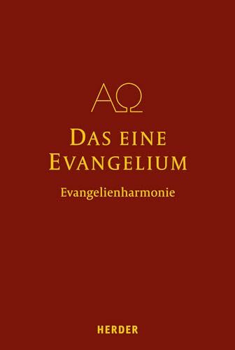 Das eine Evangelium: Auf der Grundlage der Evangelienharmonie des Tatian