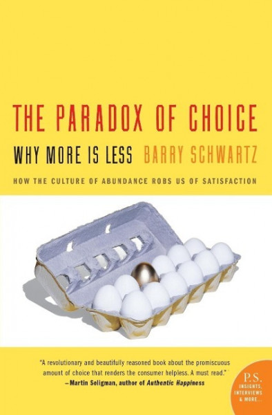 Paradox of Choice, The