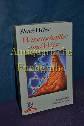 Wissenschaftler und Weise: Gespräche über die Einheit des Seins. (rororo transformation) (rororo sachbuch) Wissenschaftler und Weise: Gespräche über die Einheit des Seins. (rororo transformation) (rororo sachbuch)