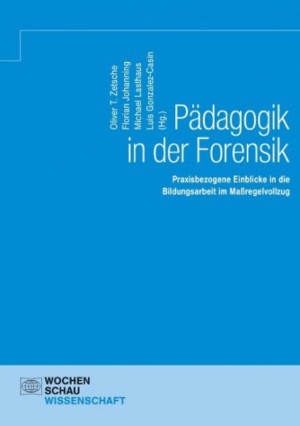 Pädagogik in der Forensik