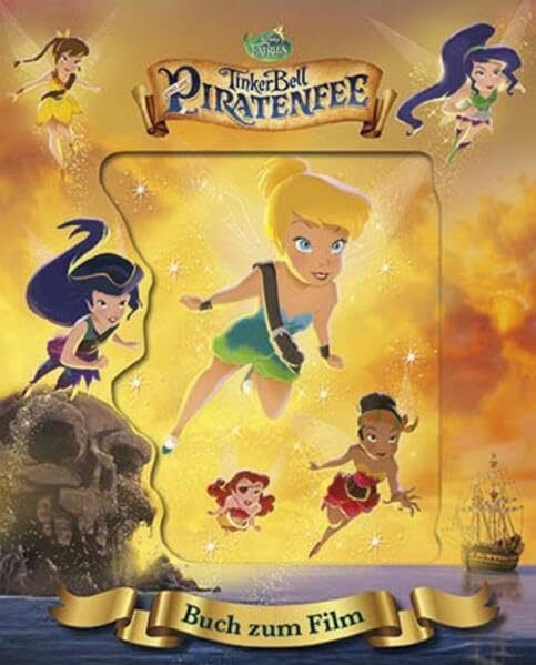 Disney Tinkerbell und die Piratenfee: Das Buch zum Film (mit 3D-Hologramm-Cover)