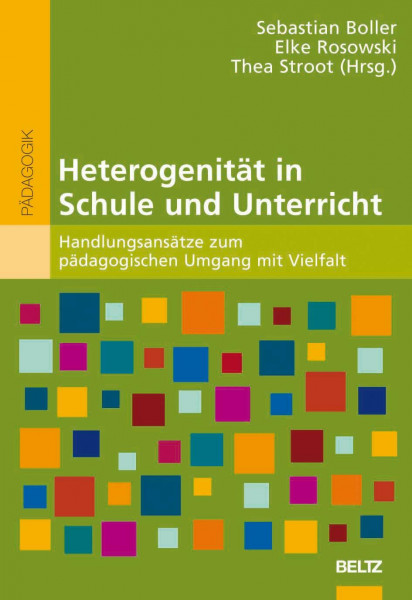 Heterogenität in Schule und Unterricht: Handlungsansätze zum pädagogischen Umgang mit Vielfalt (Beltz Pädagogik)