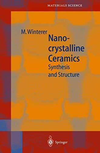 Nanocrystalline Ceramics: Synthesis and Structure (Springer Series in Materials Science, 53, Band 53)