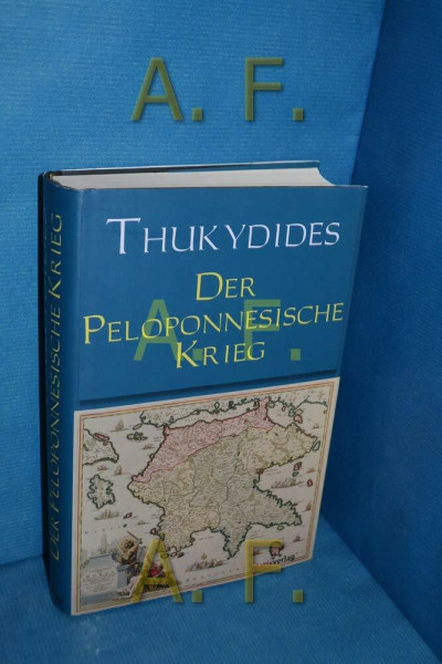 Der Peloponnesische Krieg: Vollständige Ausgabe. Eingel. v. Hermann Strasburger.