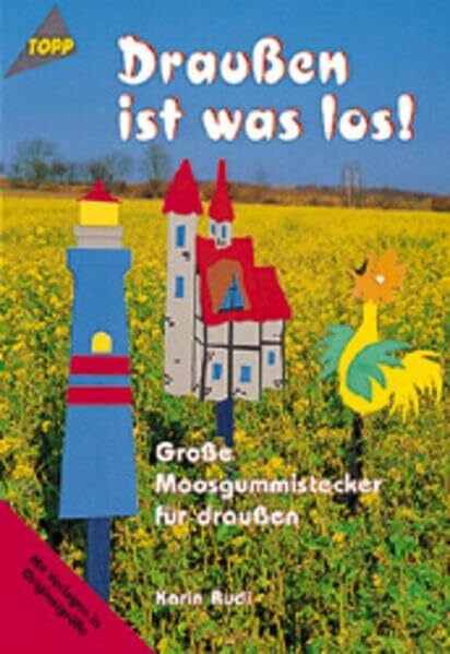 Draussen ist was los!: Grosse Moosgummistecker für draussen