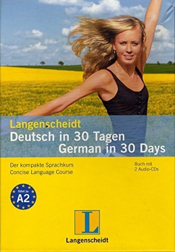 Langenscheidt Deutsch in 30 Tagen/German in 30 Days - Buch mit 2 Audio-CDs: Der kompakte Sprachkurs - leicht, schnell, individuell: Der kompakte Sprachkurs. Concise Language Course. Niveau A2
