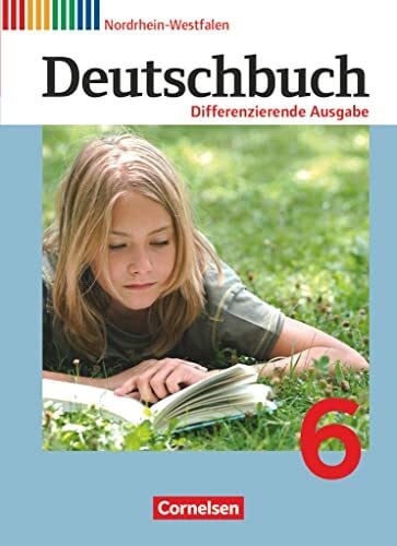 Deutschbuch - Differenzierende Ausgabe, Teil 6: Schulbuch (Deutschbuch, Differenzierende Ausgabe Nordrhein-Westfalen 2011, 6. Schuljahr)