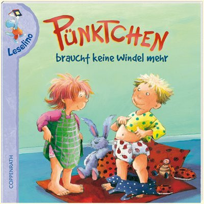 Pünktchen braucht keine Windel mehr: (Verkaufseinheit) (Bilder- und Vorlesebücher)