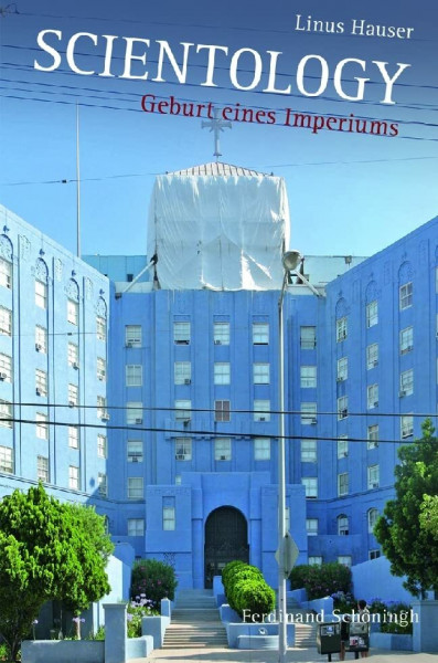 Scientology. Geburt eines Imperiums