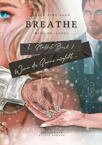 Breathe with me, love!: Wenn die Sonne verglüht. (BLACK-KING-SAGA)