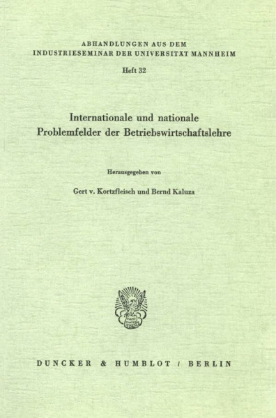 Internationale und nationale Problemfelder der Betriebswirtschaftslehre.: Festgabe für Heinz Bergner zum 60. Geburtstag. (Abhandlungen aus dem Industrieseminar der Universität Mannheim, Band 32)