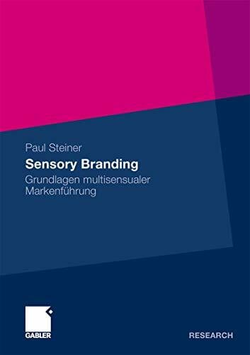 Sensory Branding: Grundlagen multisensualer Markenführung (German Edition)