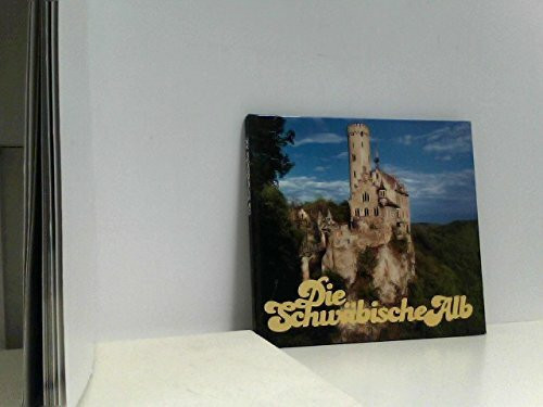 Die Schwäbische Alb. Bilder einer Landschaft. Dt. /Engl. /Franz.