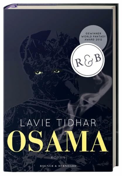 Osama: Roman. Ausgezeichnet mit dem World Fantasy Award, Kategorie 'Novel' 2012