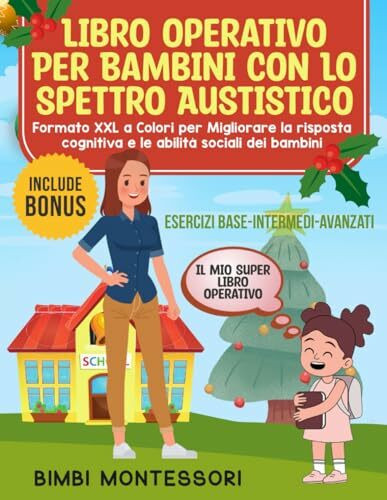 LIBRO OPERATIVO PER BAMBINI CON DISTURBO DELLO SPETTRO AUTISTICO: Formato XXL a Colori per Migliorare la Risposta Cognitiva e le Abilità Sociali dei Bambini