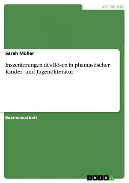 Inszenierungen des Bösen in phantastischer Kinder- und Jugendliteratur