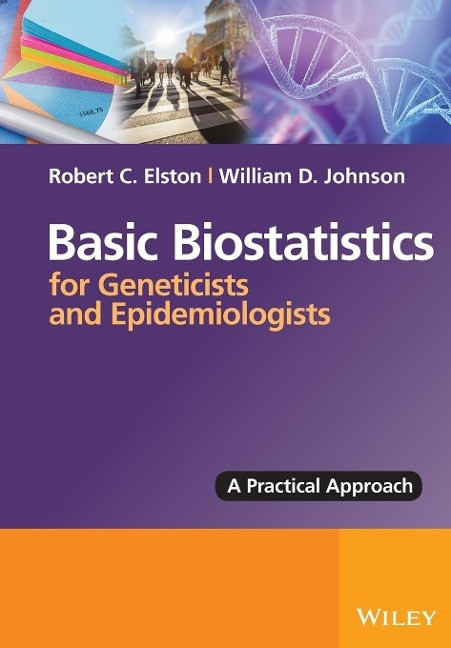 Basic Biostatistics for Geneticists and Epidemiologists