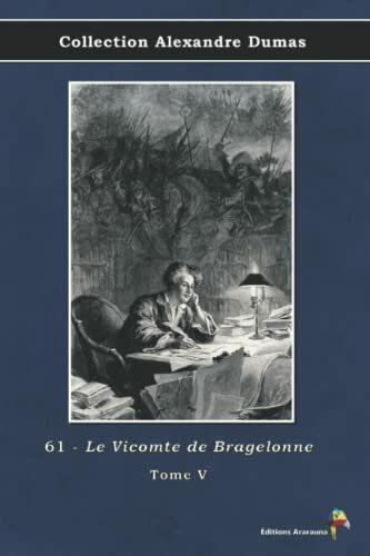 61 - Le Vicomte de Bragelonne - Tome V - Collection Alexandre Dumas: Texte intégral