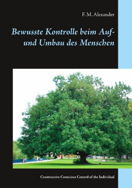 Bewusste Kontrolle beim Auf- und Umbau des Menschen