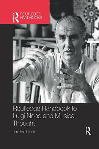 Routledge Handbook to Luigi Nono and Musical Thought (Routledge Music Handbooks)
