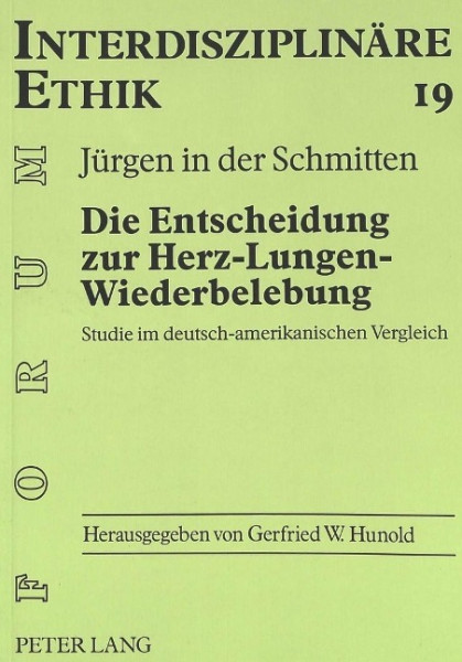 Die Entscheidung Zur Herz-Lungen-Wiederbelebung: Studie Im Deutsch-Amerikanischen Vergleich