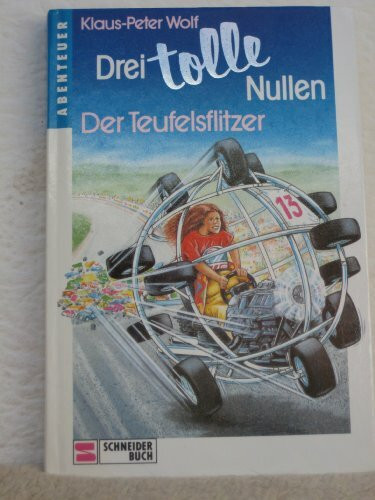 Drei tolle Nullen: Der Teufelsflitzer