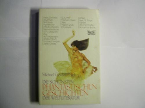 Die schönsten phantastischen Geschichten der Weltliteratur (Allgemeine Reihe. Bastei Lübbe Taschenbücher)