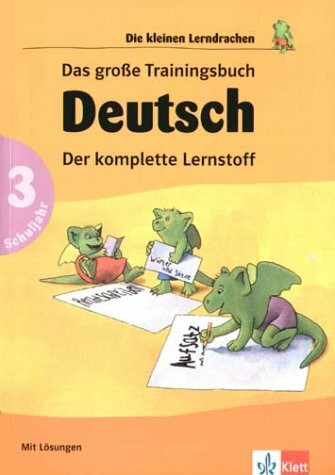 Das große Trainingsbuch Deutsch. 3. Schuljahr. Der komplette Lernstoff mit Lösungen