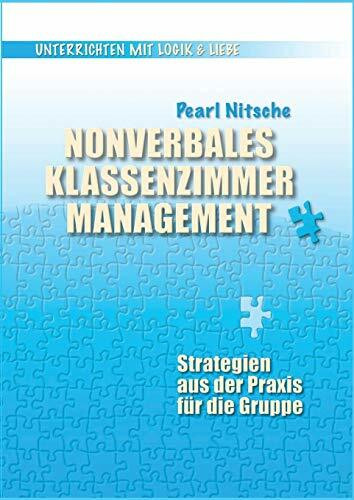 Nonverbales Klassenzimmermanagement: Strategien aus der Praxis für die Gruppe