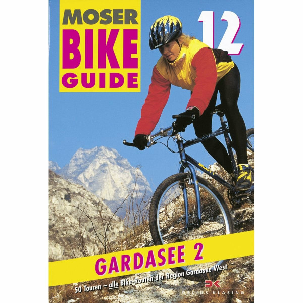 Bike Guide 12 Gardasee 2: 50 Touren - Gardasee West