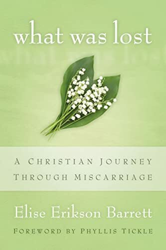 What Was Lost: A Christian Journey Through Miscarriage