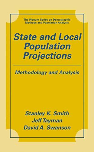 State and Local Population Projections: Methodology and Analysis (The Springer Series on Demographic Methods and Population Analysis)