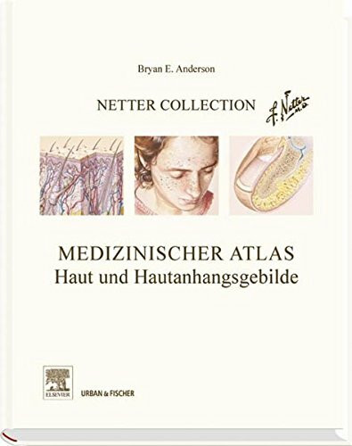 Netter Collection Haut und Hautanhangsgebilde: mit Zugang zum Elsevier Portal