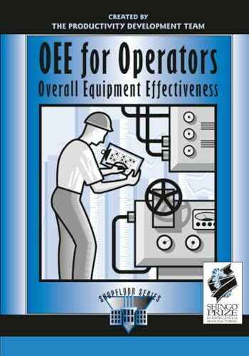 OEE for Operators: Overall Equipment Effectiveness (Shopfloor Series)
