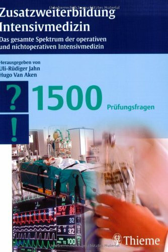 Zusatzweiterbildung Intensivmedizin: Das gesamte Spektrum der operativen und nichtoperativen Intensivmedizin