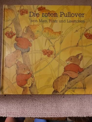 Die roten Pullover von Matz, Fratz und Lisettchen