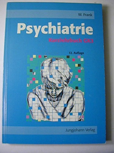 Kurzlehrbuch Psychiatrie zum Gegenstandskatalog 3