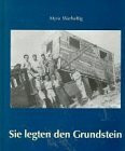 Sie legten den Grundstein: Leben und Wirken deutschsprachiger jüdischer Architekten in Palästina 1918-1948
