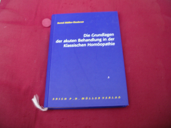 Die Grundlagen der akuten Behandlung in der klassischen Homöopathie