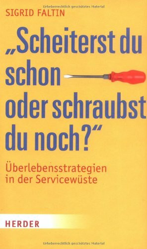 "Scheiterst du schon oder schraubst du noch?"