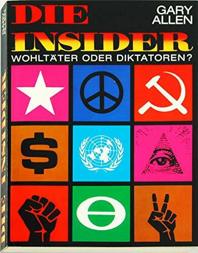 Die Insider, Wohltäter oder Diktatoren?