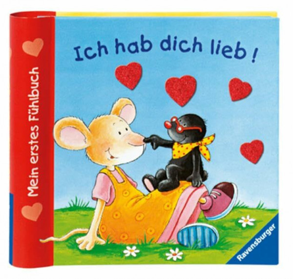 Mein erstes Fühlbuch: Ich hab dich lieb!