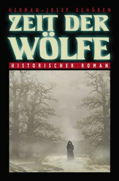 Zeit der Wölfe. Historischer Roman.