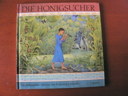 Die Honigsucher. Ein afrikanisches Märchen