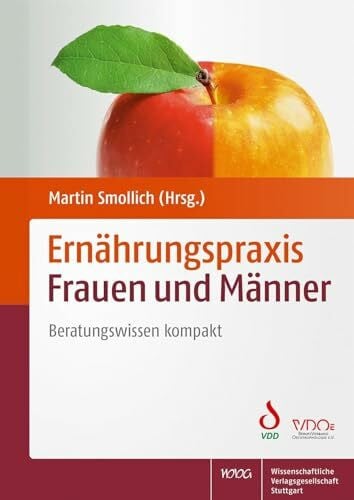 Ernährungspraxis Frauen und Männer: Beratungswissen kompakt