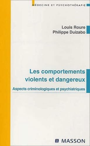 Les comportements violents et dangereux - Aspects criminologiques et psychiatriques: POD