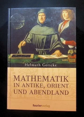 Mathematik in Antike und Orient /Mathematik im Abendland. 2 Teile